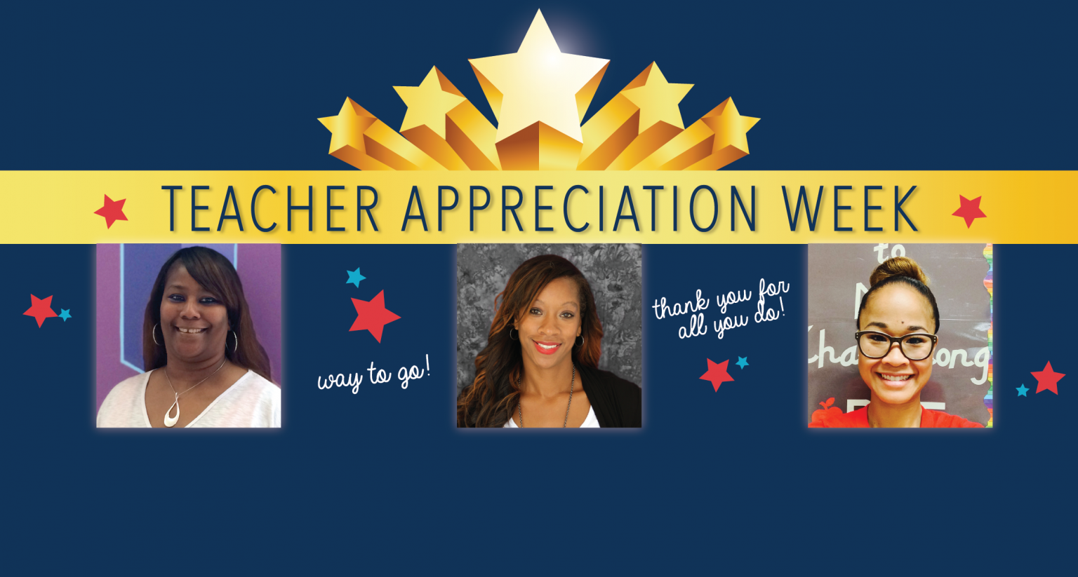 Teacher Appreciation Week Spotlight: Susan Khamphong, Latosha Dawn and Terri Everett