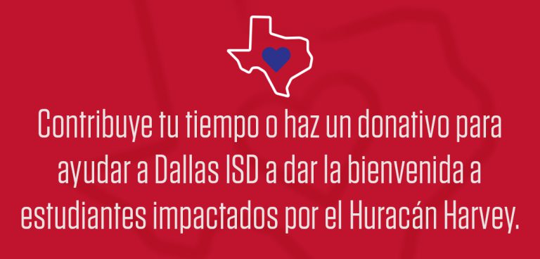Contribuye tu tiempo o haz un donativo para ayudar a Dallas ISD a dar la bienvenida a estudiantes impactados por el Huracán Harvey