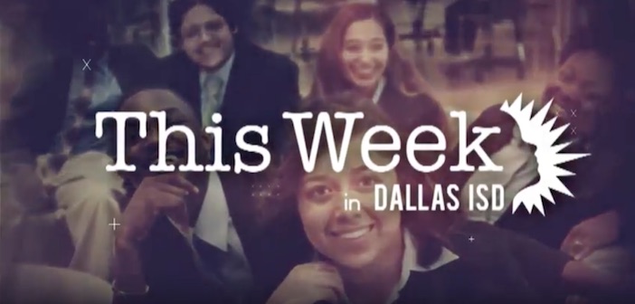 This Week in Dallas ISD: March 9 edition