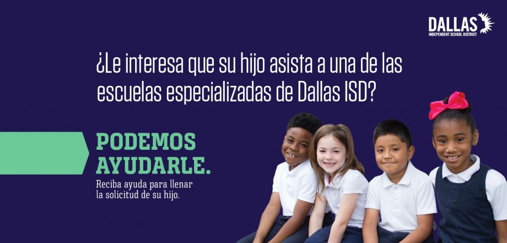 ¡Le ayudamos a presentar solicitud para sus hijos para una escuela especializada de Dallas ISD!