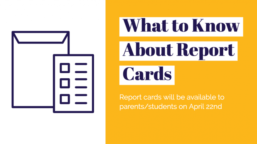 Report cards are available as of April 22