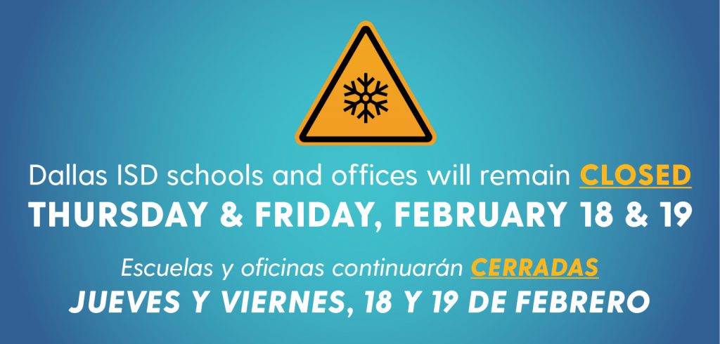 Dallas ISD closed Thursday and Friday, Feb. 18 and 19, due to inclement weather