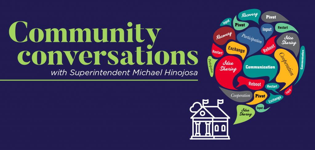 Have questions? Get answers at the Superintendent’s Community Conversations