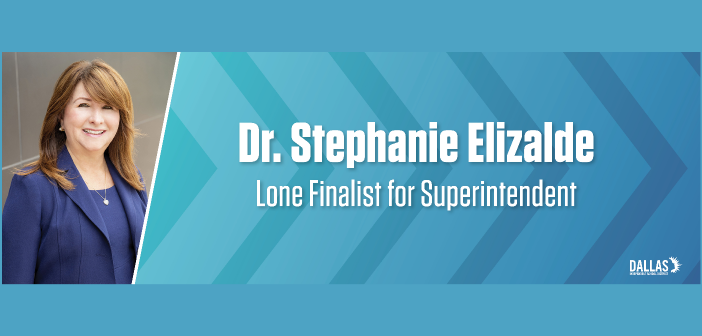 Junta Escolar de Dallas ISD nombra a Stephanie Elizalde como única finalista para superintendente con un voto unánime